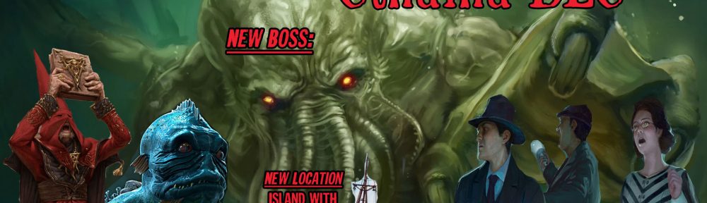 Evil Dead The Game – An Idea for a Lovecraft / Cthulhu Expansion DLC